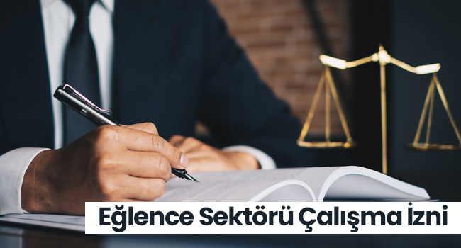 Eğlence Sektörü Çalışma İzni